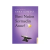 3E Grup - Beni Neden Sevmedin Anne? - Destek Yayınları
