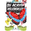 3E Grup - Şu Acayip Kelebekler - Uğurböceği Yayınları