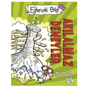 3E Grup - Akılalmaz Deneyler - Eğlenceli Bilgi Yayınları