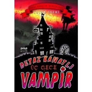 3E Grup - Beyaz Kanatlı Vampir 11- Üç Gece - Pinus Kitap Gençlik Yayınları