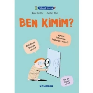 3E Grup - Filozof Çocuk Serisi-ben Kimim?-tudem Yayınları
