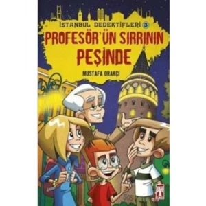 3E Grup - İstanbul Dedektifleri-profesörün Sırrı Peşinde - Timaş Yayınları