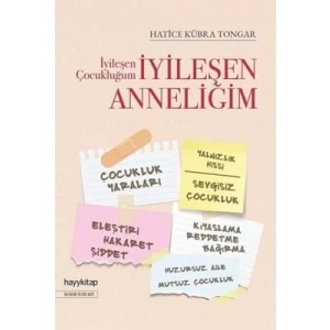 3E Grup - İyileşen Çocukluğum İyileşen Anneliğim-hayykitap