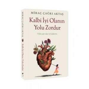 3E Grup - Kalbi İyi Olanın Yolu Zordur - İndigo Yayınları