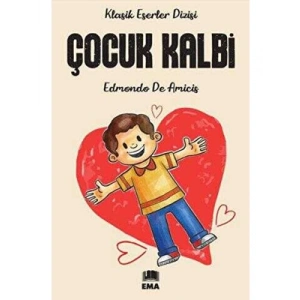 3E Grup - Klasik Eserler Dizisi-çocuk Kalbi-ema Yayınları