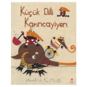 3E Grup - Küçük Dilli Karınca Yiyen - Timaş Yayınları