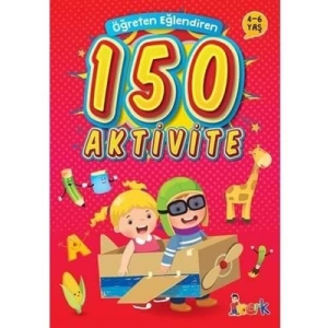 3E Grup - Öğreten Eğlendiren 150 Aktivite 4-6 Yaş - Bıcırık Yayınları