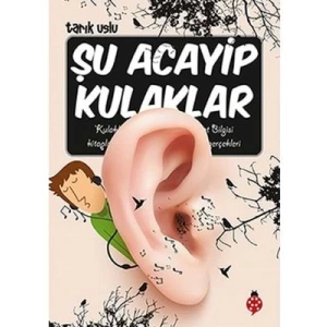 3E Grup - Şu Acayip Kulaklar - Uğurböceği Yayınları