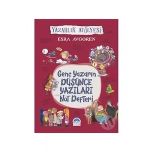 3E Grup - Yazarlık Atölyesi Genç Yazarın Düşünce Yazıları Not Defteri - Martı Çocuk Yayınları