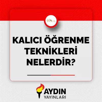 Kalıcı Öğrenme Teknikleri Nelerdir?