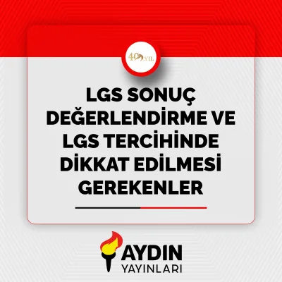 LGS Sonuç Değerlendirme ve LGS Tercihlerinde Dikkat Edilmesi Gerekenler