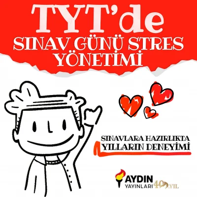TYTde Sınav Günü ve Stres Yönetimi