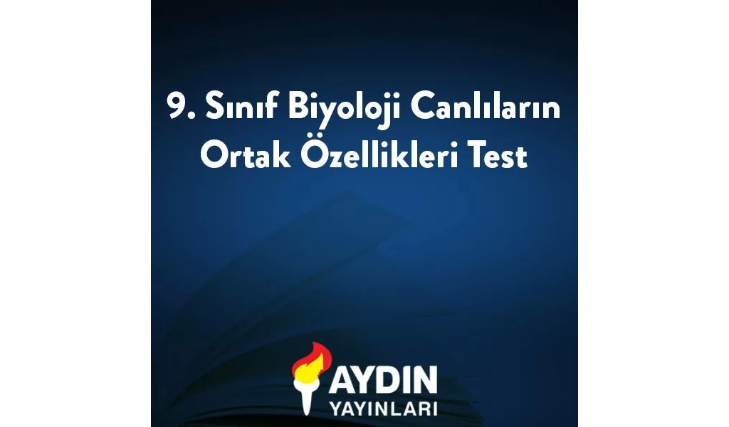 9. Sınıf Biyoloji Canlıların Ortak Özellikleri Test