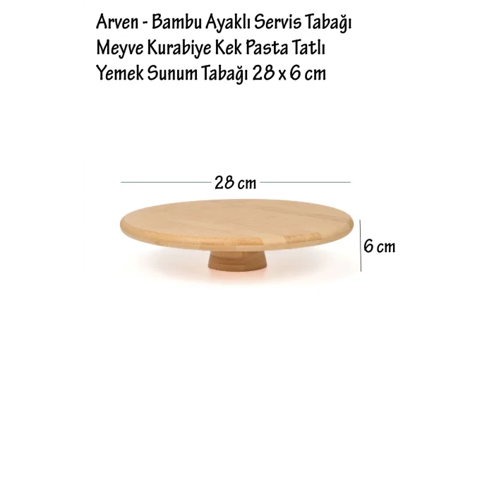 Arven - Bambu Ayaklı Servis Tabağı Meyve Kurabiye Kek Pasta Tatlı Yemek Sunum Tabağı 28 x 6 cm
