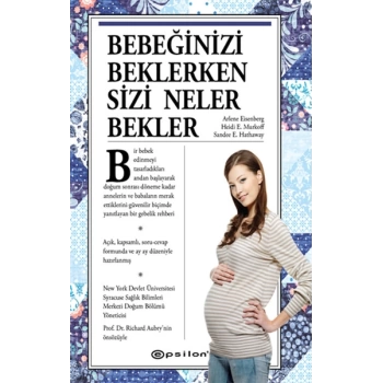 Bebeğinizi Beklerken Sizi Neler Bekler (Ciltli)