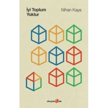 İyi Toplum Yoktur