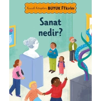 Küçük Kitaplar Büyük Fikirler: Sanat Nedir?