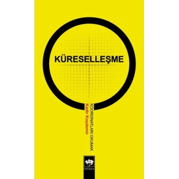 Küreselleşme Koordinatları Okumak