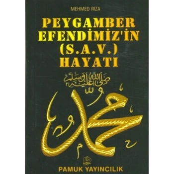 Peygamber Efendimizin (s.a.v.) Hayatı (Peygamber-009)