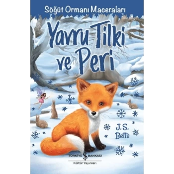 Yavru Tilki ve Peri - Söğüt Ormanı Maceraları