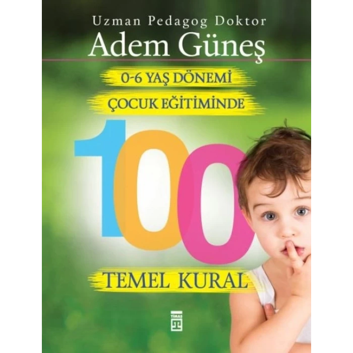 0 6 Yaş Dönemi Çuk Eğitiminde 100 Temel Kural