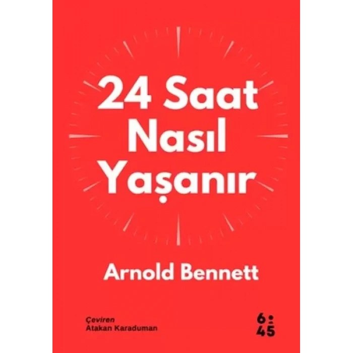 24 Saat Nasıl Yaşanır