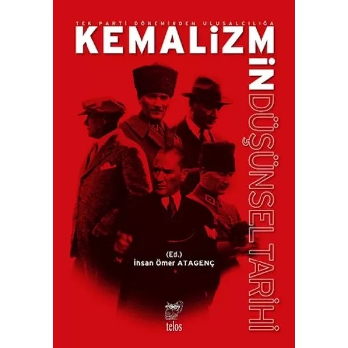 Tek Parti Do¨neminden Ulusalcılıgˆa Kemalizmin Du¨s¸u¨nsel Tarihi