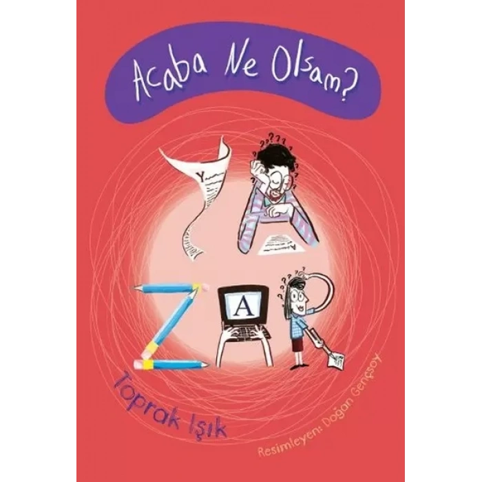 Acaba Ne Olsam? Yazar