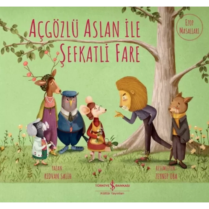 Açgözlü Aslan İle Şefkatli Fare