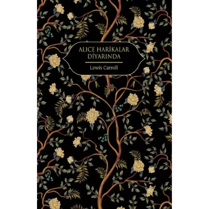 Alice Harikalar Diyarında (Altın Yaldızlı - Ciltli)