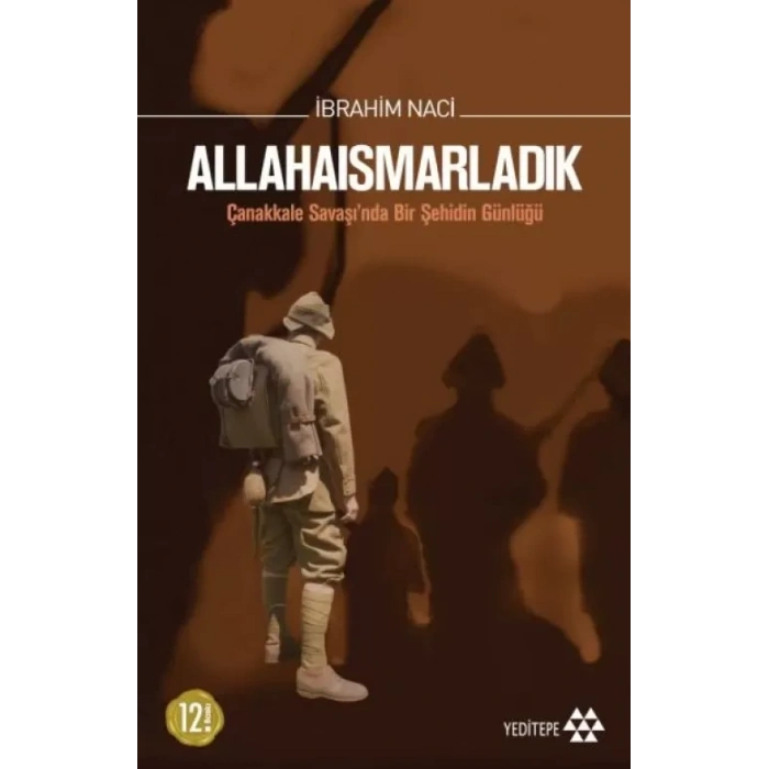 Allahaısmarladık Çanakkale Saşında Bir Şehidin Günlüğü