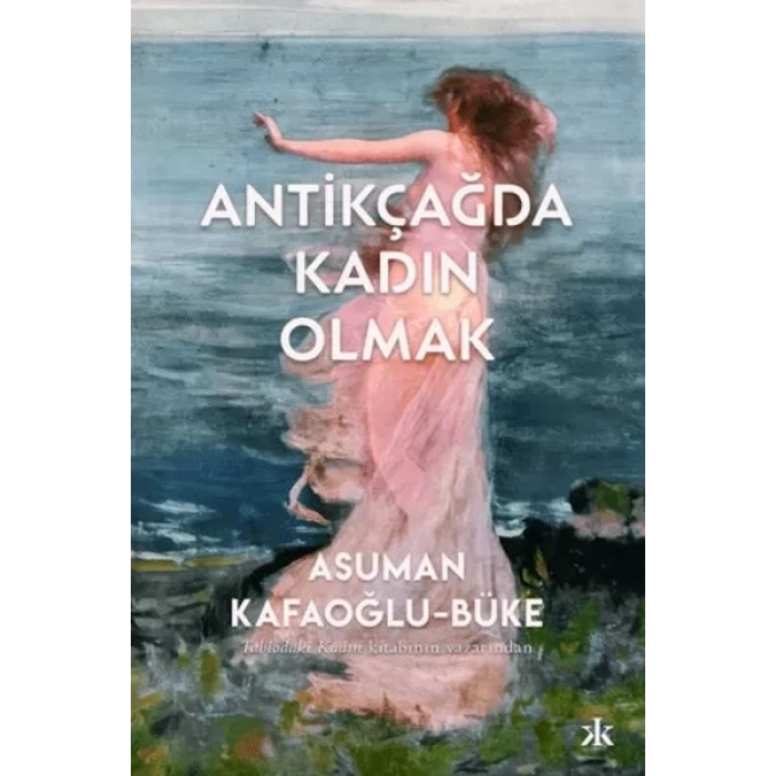 Antikçağda Kadın Olmak