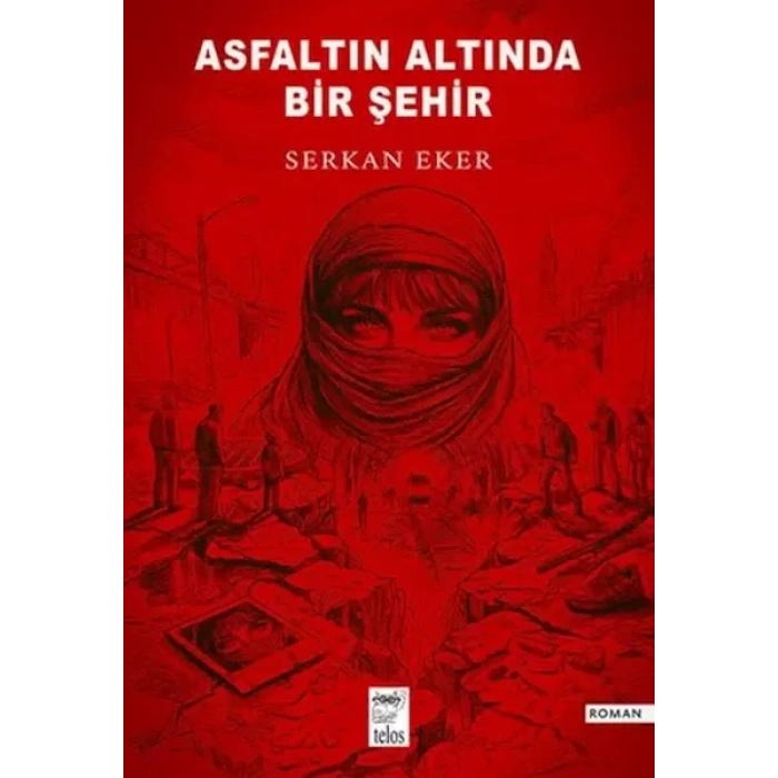 Asfaltın Altında Bir Şehir