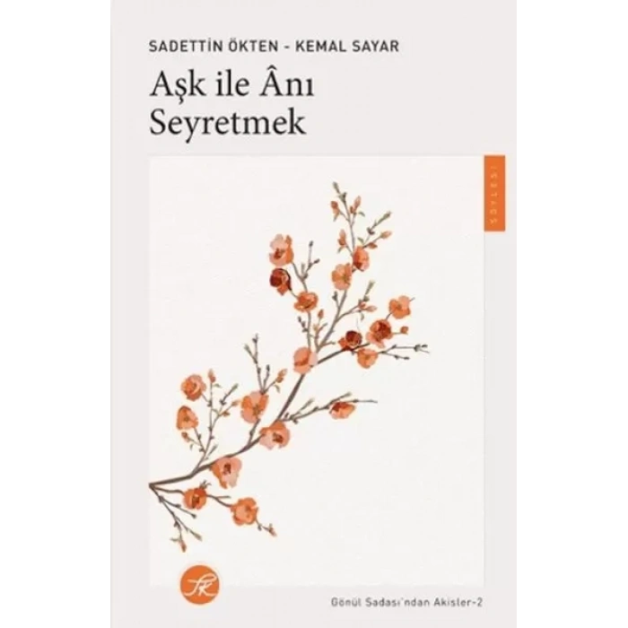 Aşk ile Anı Seyretmek