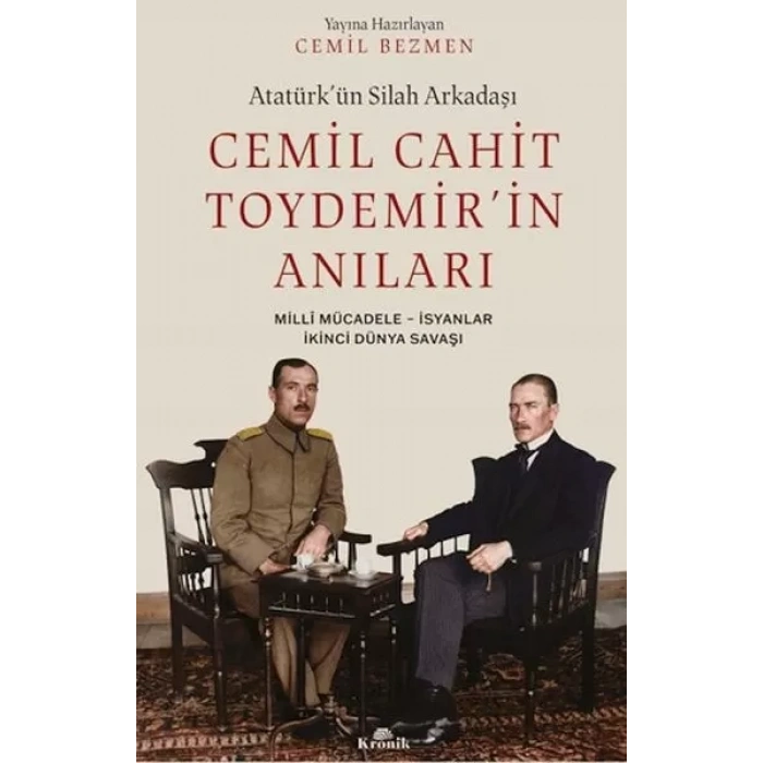 Atatürkün  Arkadaşı Cemil Cahit Toydemirin Anıları