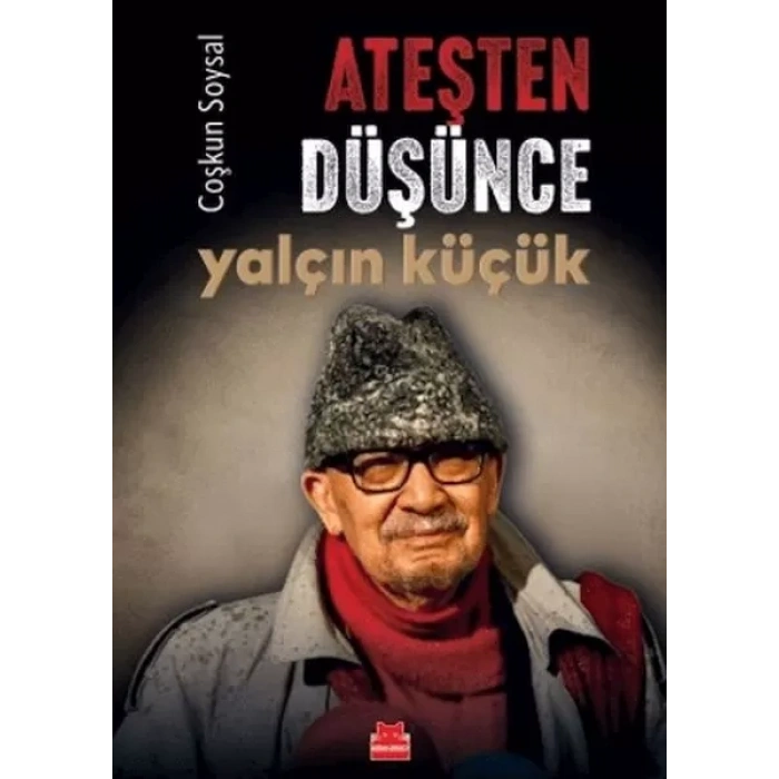 Ateşten Düşünce Yalçın Küçük