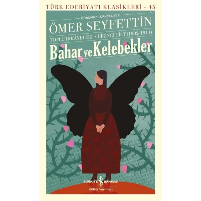 Bahar ve Kelebekler - Toplu Hikayeleri Birinci Cilt (1902-1911)