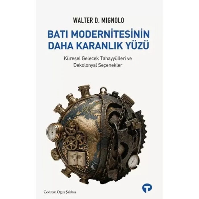 Batı Modernitesinin Daha Karanlık Yüzü