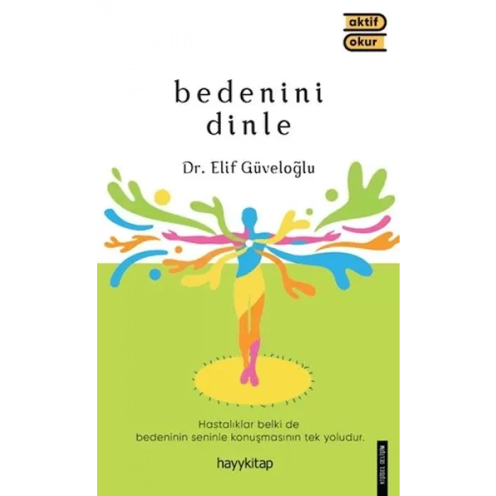 Bedenini Dinle