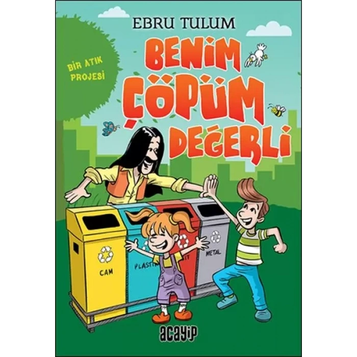 Benim üm Değerli - Bir Atık Projesi