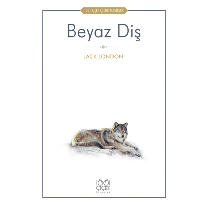 Beyaz Diş - 1001 Çiçek Çuk Klasikleri