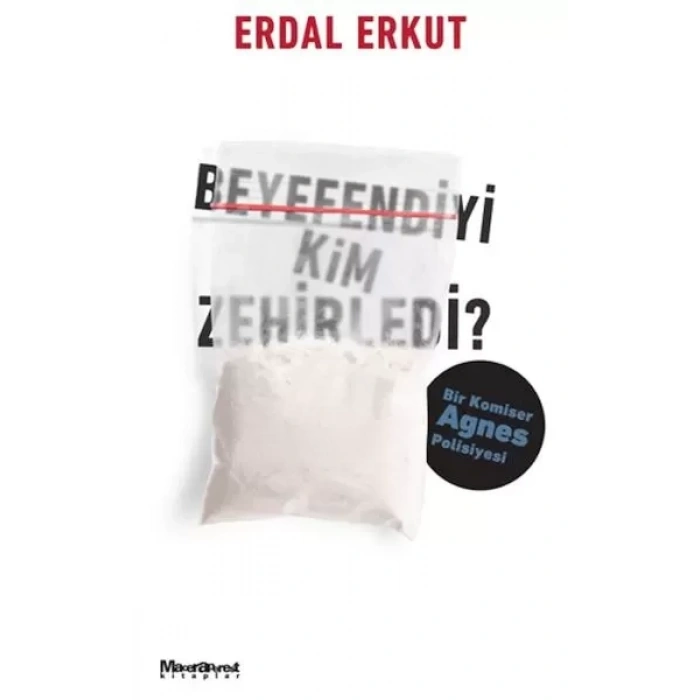 Beyeyi Kim Zehirledi?