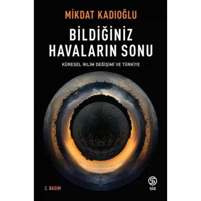 Bildiğiniz Haların Sonu - Küresel İklim Değişikliği ve Türkiye
