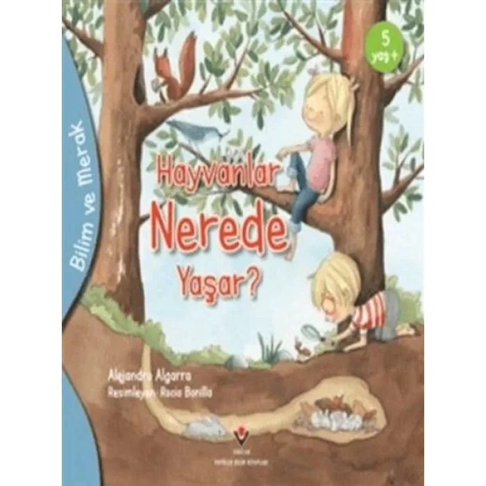 Bilim Ve Merak - Hayvanlar Nerede Yaşar?
