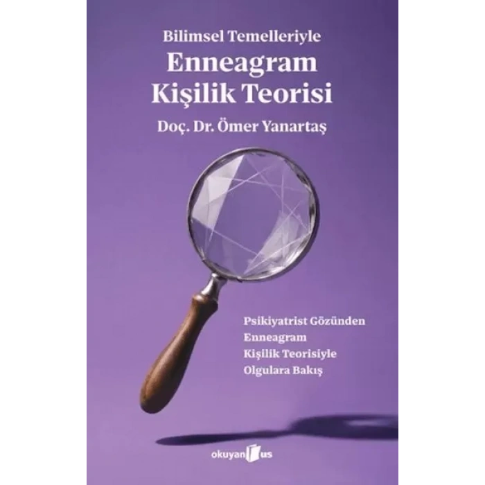 Bilimsel Temelleriyle Enneagram Kişilik Teorisi