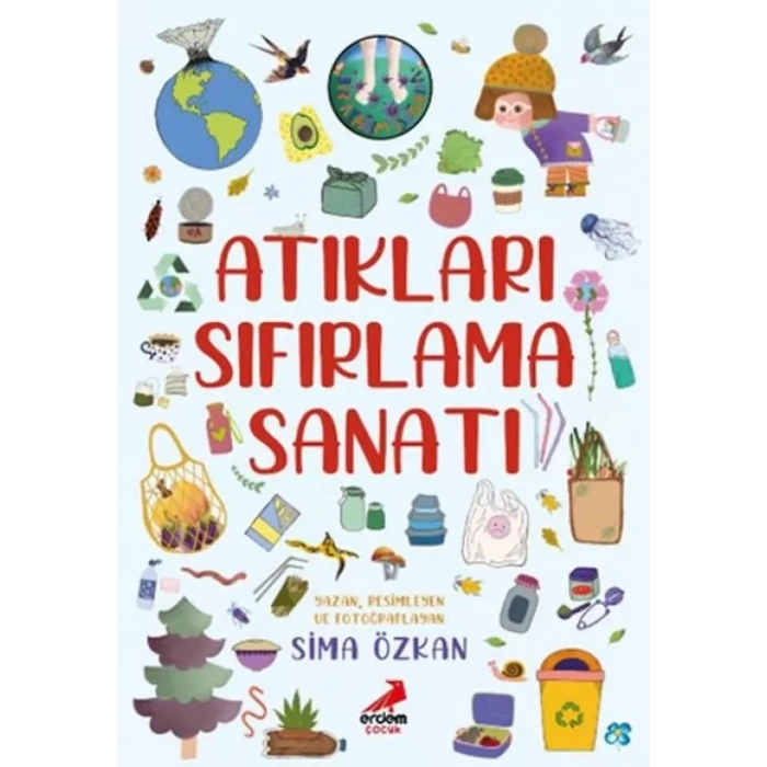 Bir Ayağım Doğada, Atıkları Sıfırlama Sanatı