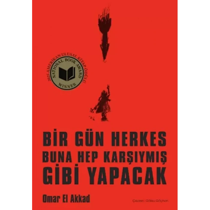 Bir Gün Herkes Buna Hep Karşıymış Gibi Yapacak