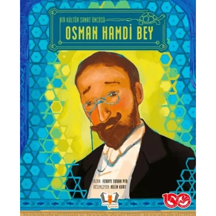Bir Kültür Sanat Öncüsü Osman Hamdi Bey