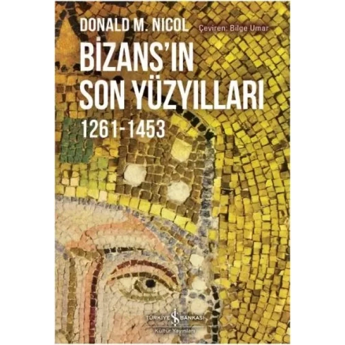 Bizansın Son Yüzyılları 1261-1453