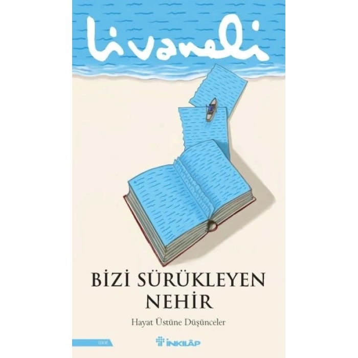 Bizi Sürükleyen Nehir